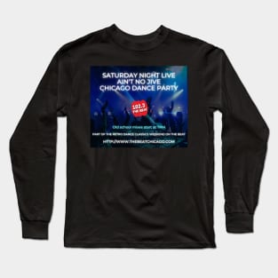 Saturday Night Live Ain't No Jive Chicago Dance Party Long Sleeve T-Shirt
